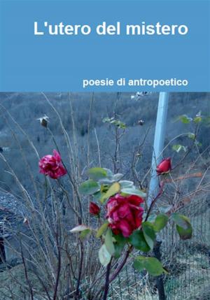 Cover of the book L'utero del mistero by Pierre Corneille