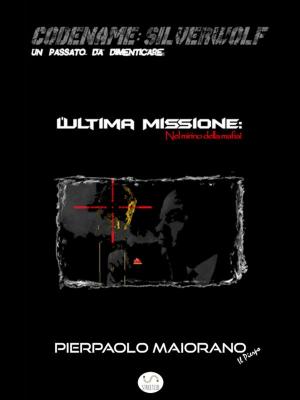 Cover of the book L'Ultima Missione: Nel mirino della mafia! by Doug Elliott