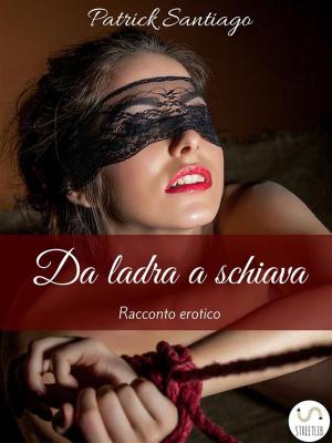 Cover of the book Da ladra a schiava by Sharon Kendrick