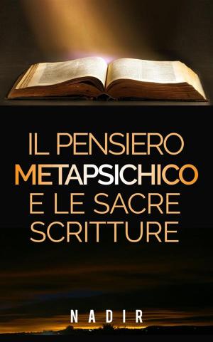 Cover of the book Il pensiero metapsichico e le Sacre Scritture by Autori Vari
