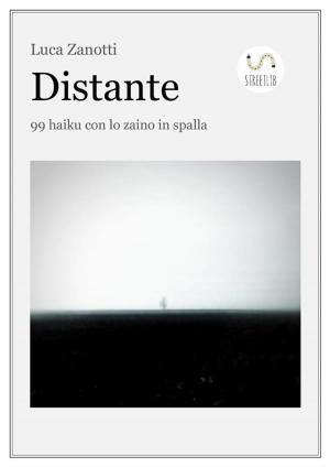 Cover of the book Distante. 99 haiku con lo zaino in spalla by Marco Comino