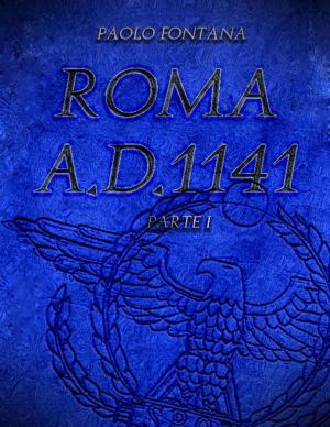 Cover of the book Roma A.D.1141 - Parte I by Steven Erikson