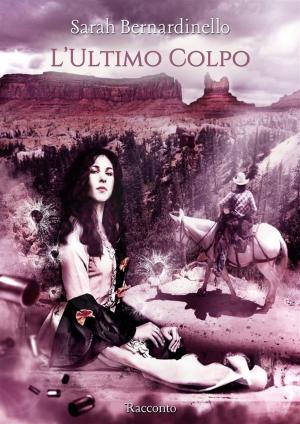 Cover of the book L ultimo colpo by Ashley Stoyanoff