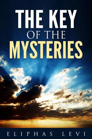 Cover of the book The Key of the Mysteries by Therrie Rosenvald