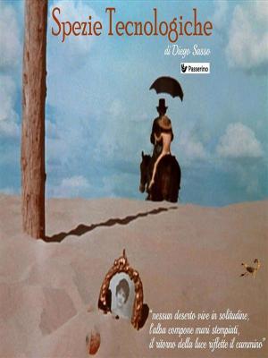 Cover of the book Spezie Tecnologiche by Maria Alba Pezza