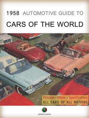 Cover of the book 1958 Automotive Guide to Cars of the World by HANS TANNER