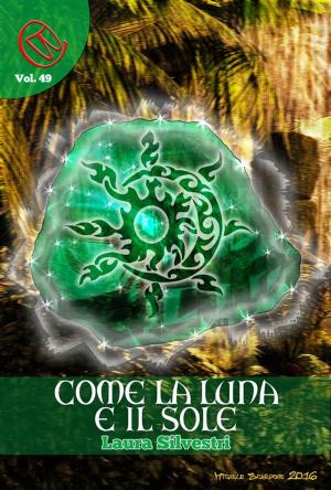 Cover of the book Come la Luna e il Sole by Irene Grazzini, Joe Kerr
