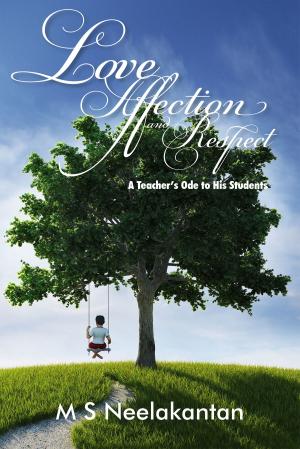 Cover of the book Love, Affection and Respect by Khushboo Sheth