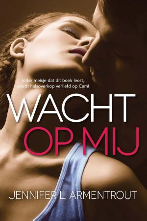 Cover of the book Wacht op mij by Greetje van den Berg