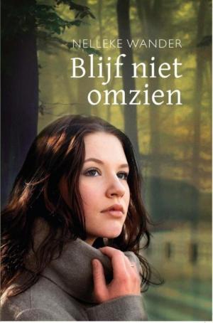 Cover of the book Blijf niet omzien by Geesje Vogelaar-van Mourik