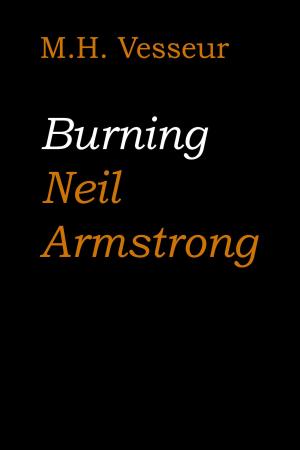 Cover of Burning Neil Armstrong