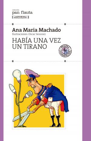 Cover of the book Había una vez un tirano by Marcelo Larraquy