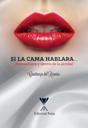 Cover of the book Si la cama hablara by Marco Antonio Roca
