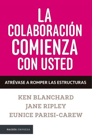 Cover of the book La colaboración comienza con usted. Atrévase a romper los silos by Moruena Estríngana