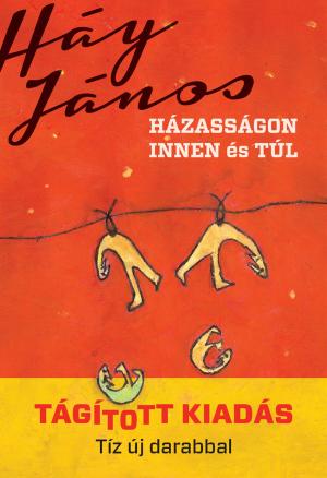 Cover of the book Házasságon innen és túl by Vámos Miklós