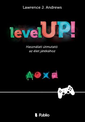 Cover of the book Level UP! by James Sheridan Knowles