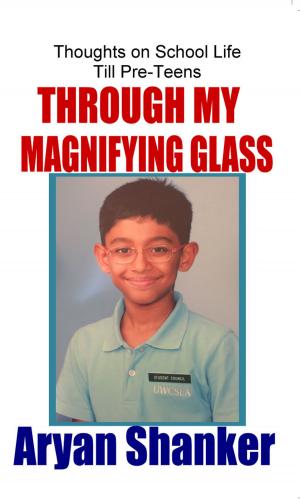 Cover of Through My Magnifying Glass
