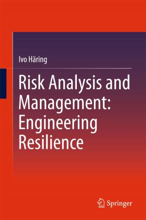 Cover of the book Risk Analysis and Management: Engineering Resilience by Florian Beye