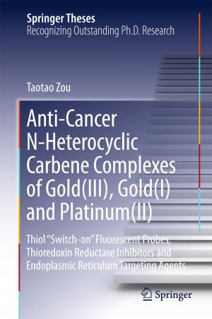 Cover of the book Anti-Cancer N-Heterocyclic Carbene Complexes of Gold(III), Gold(I) and Platinum(II) by Xinping Zhuo