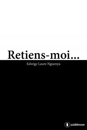 Cover of the book Retiens-moi... by Salma Berro
