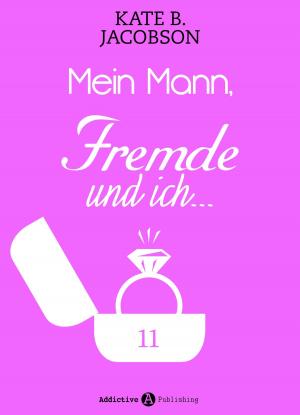 Cover of the book Mein Mann, der Fremde und ich - 11 by Paula Margulies