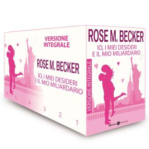 Cover of the book Io, i miei desideri e il mio miliardario - Versione integrale by Emma Green