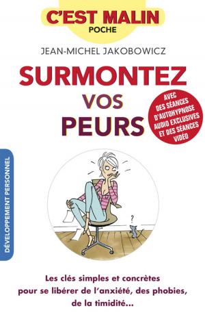 Cover of the book Surmontez vos peurs, c'est malin by Mélanie Schmidt-Ulmann