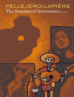Cover of the book The Summer of Irreverence by Ruppert, Bastien Vivès, Mulot Jérome