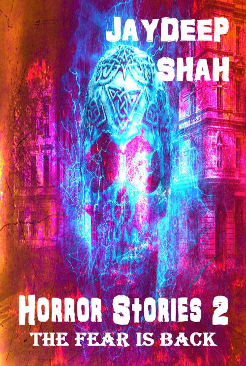 Cover of the book Horror Stories 2 by Jaydeep Shah, Jaydeep Shah