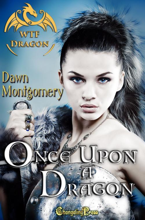 Cover of the book Once Upon a Dragon (WTF Dragon) by Dawn Montgomery, Changeling Press LLC