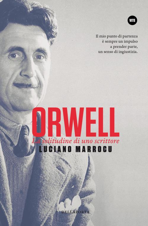 Cover of the book Orwell by Luciano Marrocu, Della Porta Editori