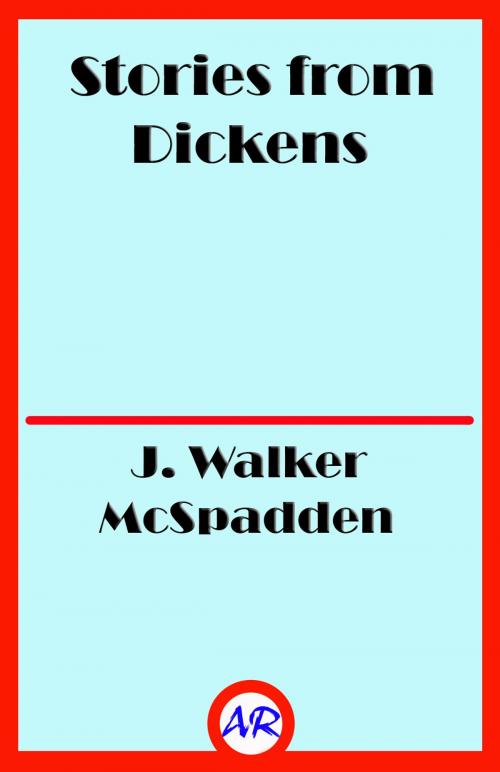 Cover of the book Stories from Dickens (Illustrated) by J. Walker McSpadden, @AnnieRoseBooks