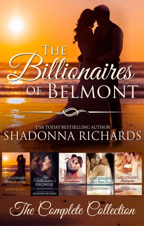 Cover of the book Billionaires of Belmont Boxed Set (Books 1-5): The Complete Series by Shadonna Richards, Shadonna Richards