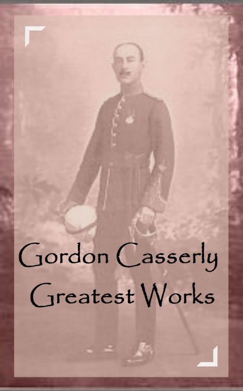 Cover of the book Gordon Casserly – Greatest Works by Gordon Casserly, Classic Publishers