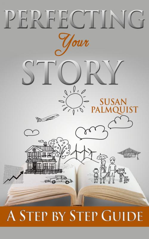 Cover of the book Perfecting Your Story by Susan Palmquist, Coldstream Publishing