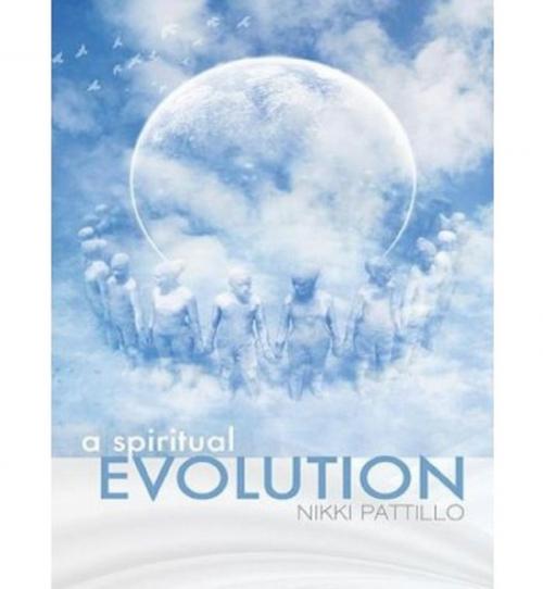 Cover of the book A Spiritual Evolution by Nikki Pattillo, Ozark Mountain Publishing, Inc.