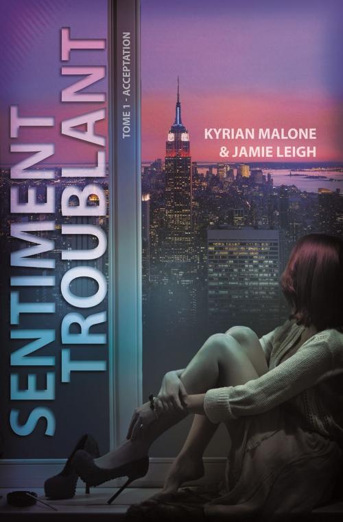Cover of the book Sentiment troublant - Acceptation (Roman lesbien) by Kyrian Malone, STEDITIONS - livres lesbiens