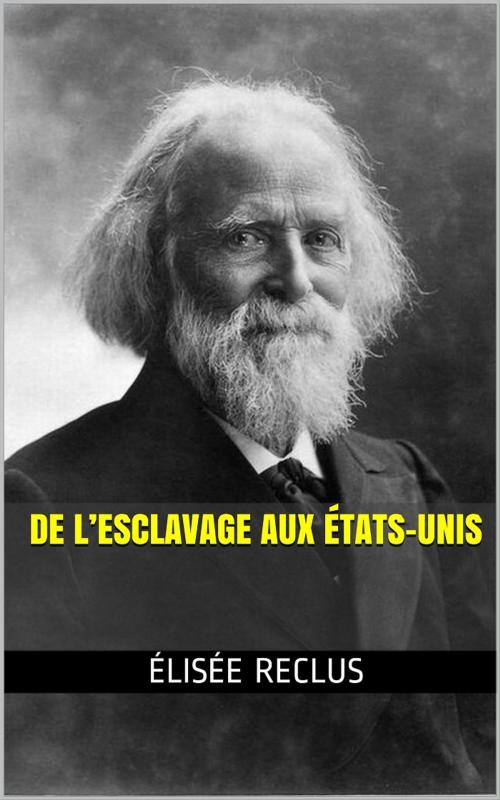 Cover of the book De l’esclavage aux États-Unis by Élisée Reclus, PRB