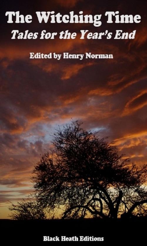 Cover of the book The Witching Time by Henry Norman, Black Heath Editions