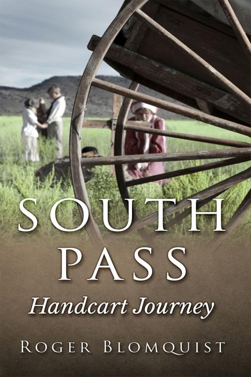 Cover of the book South Pass Handcart Journey by Roger C. Blomquist Ph.D., My Publishing Place