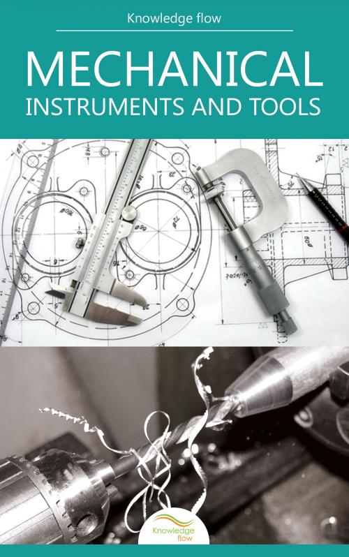 Cover of the book Mechanical Instruments and Tools by Knowledge flow, Knowledge flow