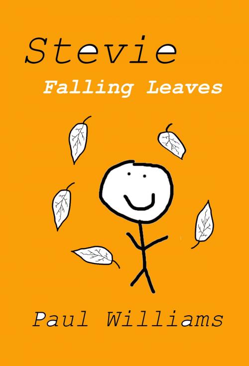 Cover of the book Stevie - Falling Leaves by Paul Williams, William O'Brien, Devic Rise
