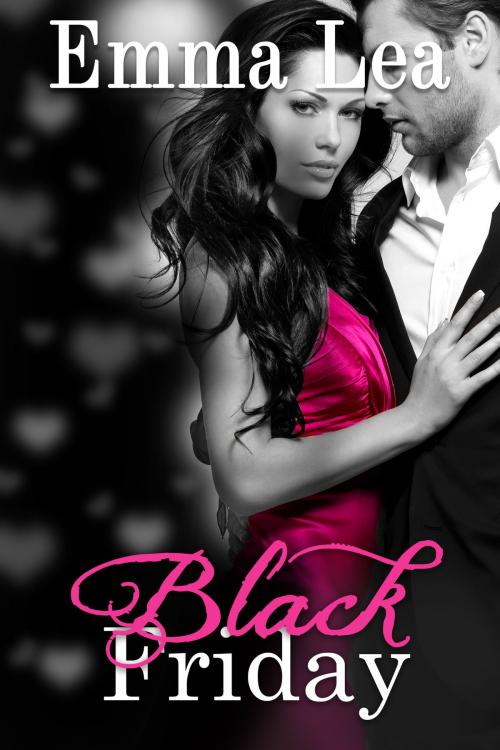 Cover of the book Black Friday by Emma Lea, Emma Lea