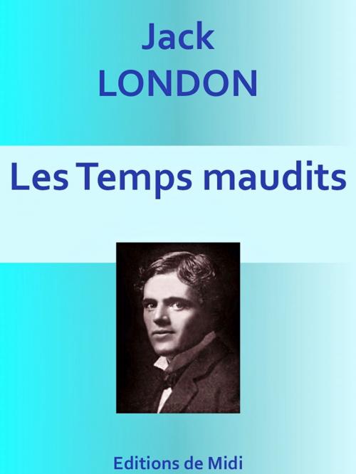 Cover of the book Les Temps maudits by Jack London, Editions de Midi