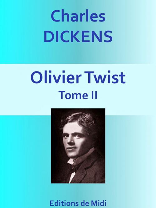 Cover of the book Olivier Twist - Tome II by Charles DICKENS, Editions de Midi