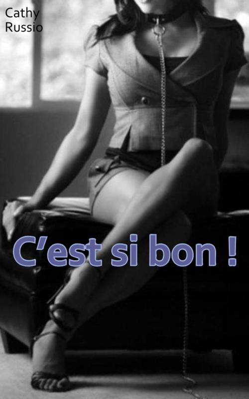 Cover of the book C’est si bon ! by Cathy Russio, Cathy Russio