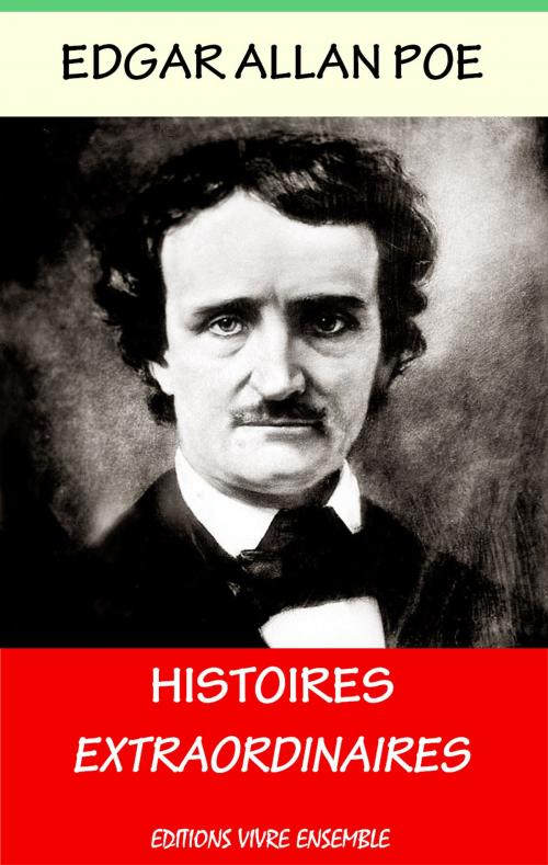Cover of the book Histoires Extraordinaires by Edgar Allan Poe, Charles Baudelaire, Editions Vivre Ensemble
