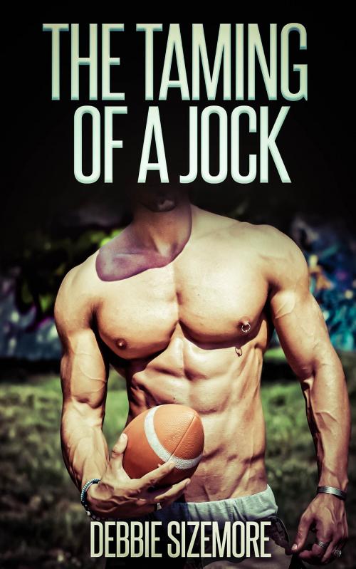 Cover of the book The Taming of a Jock by Debbie Sizemore, The Eroticatorium