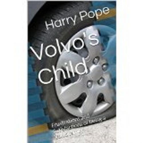 Cover of the book Volvo's Child by Harry Pope, soopernan