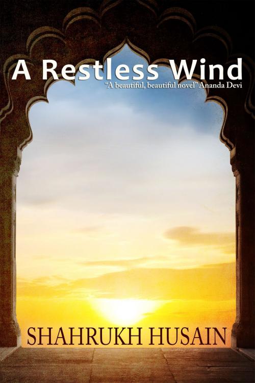 Cover of the book A Restless Wind by Shahrukh Husain, infinity plus